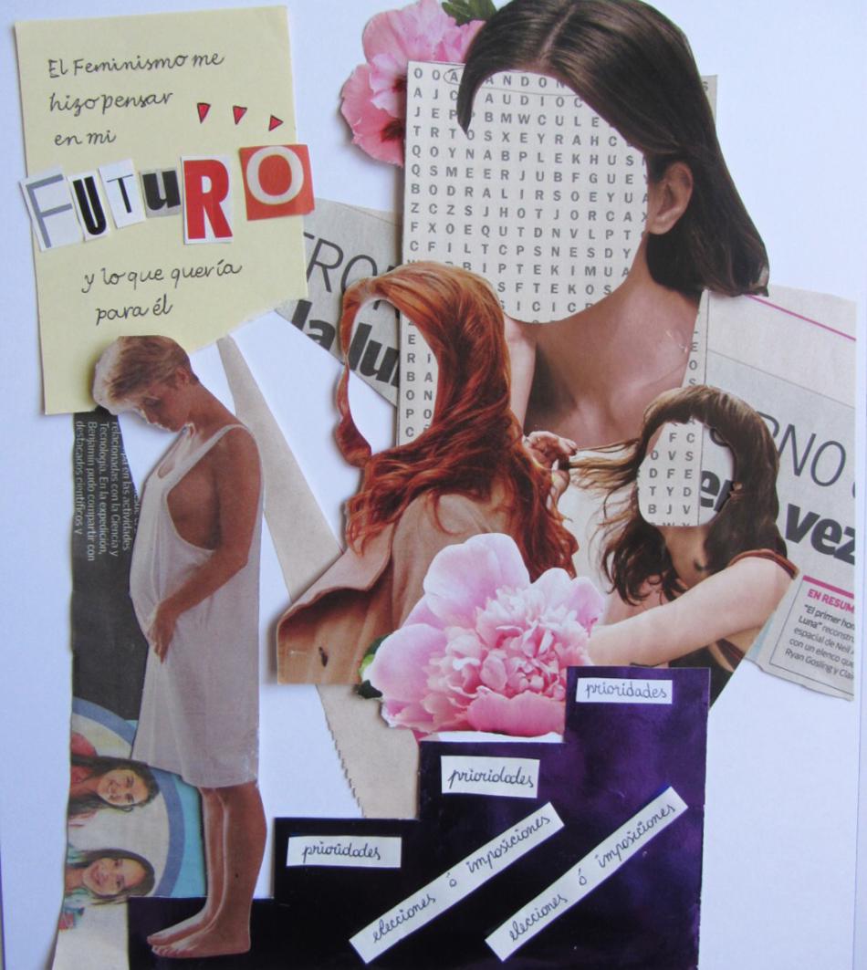 Si por que antes de conocer el feminismo jamás lo hubiera hecho, me refiero al hecho de pensar en mi futuro y lo que quería para el. Además de que tuve ayuda de mujeres tanto en información como en el momento mismo.